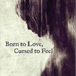 Born to Love, Cursed to Feel Review