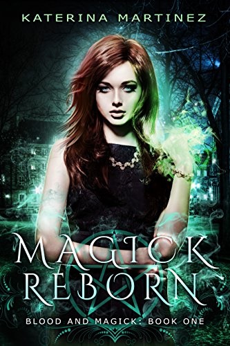 Magick Reborn: A New Adult Urban Fantasy Novel (Blood and Magick Book 1) Review