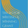 Tricks for Writing a Winning Grant Proposal by Achille Kabore